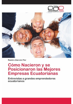Cómo Nacieron y se Posicionaron las Mejores Empresas Ecuatorianas