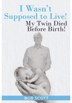 I Wasn't Supposed to Live!