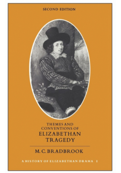 Themes and Conventions of Elizabethan Tragedy