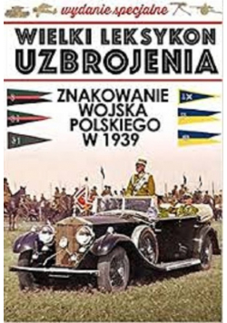 Znakowanie Wojska Polskiego w 1939 roku Tom 1