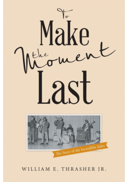 To Make the Moment Last