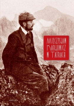 Mieczysław Karłowicz w Tatrach