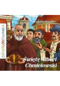 Do kolorowania - Święty Albert Chmielowski