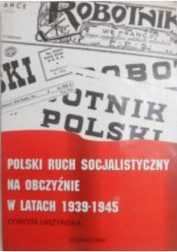 Polski ruch socjalistyczny na obczyźnie w latach 1939 - 1945