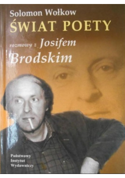 Świat poety Rozmowy z Josifem Brodskim