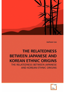 The Relatedness Between Japanese And             Korean Ethnic Origins