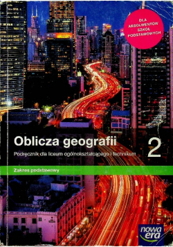 Geografia 2 Oblicza geografii Podręcznik Zakres podstawowy