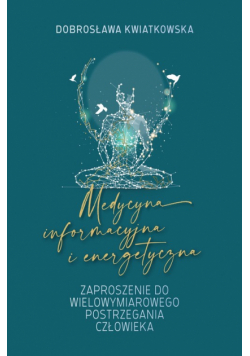 Medycyna informacyjna i energetyczna