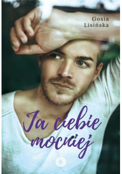 Ja ciebie mocniej