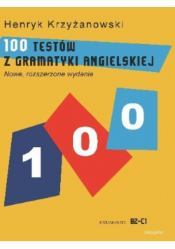 100 testów z gramatyki angielskiej Nowa