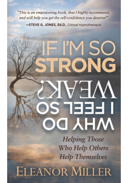 If I'm So Strong, Why Do I Feel So Weak?