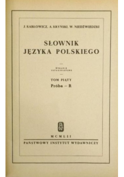 Słownik języka polskiego Tom V Reprint 1912 r.