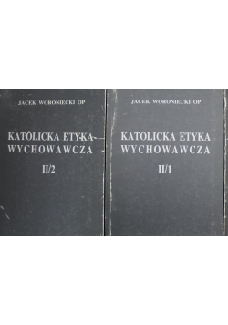 Katolicka Etyka wychowawcza 2 tomy