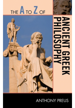 The A to Z of Ancient Greek Philosophy