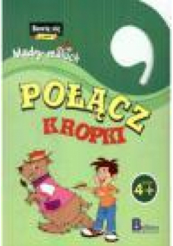 Bawię się i uczę. Mądry maluch. Połącz kropki