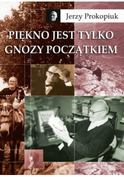 Piękno jest tylko gnozy początkiem