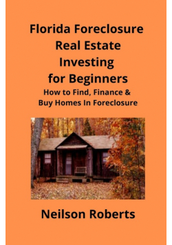 Foreclosure Investing in Florida Real Estate for Beginners