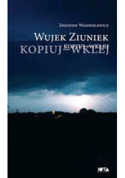 Wujek Ziuniek kopiuj wklej