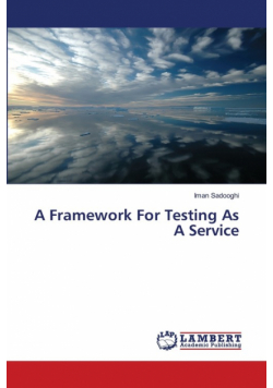 A Framework For Testing As A Service