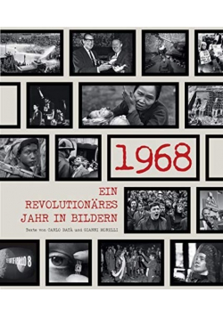 1968 Ein revolutionares Jahr in Bildern