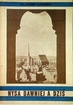 Nysa dawniej a dziś 1949 r.