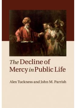 The Decline of Mercy in Public Life