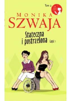 Stateczna i postrzelona Część 1