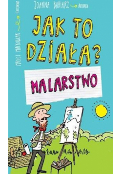 Jak to działa? Malarstwo