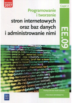 Programowanie tworzenie stron internetowych oraz baz danych i administrowanie nimi EE.09 Podręcznik do nauki zawodu technik informatyk Część 2