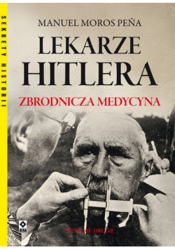 Lekarze Hitlera Zbrodnicza medycyna