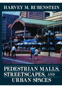 Pedestrian Malls, Streetscapes, and Urban Spaces