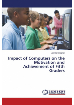 Impact of Computers on the Motivation and Achievement of Fifth Graders