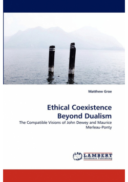 Ethical Coexistence Beyond Dualism