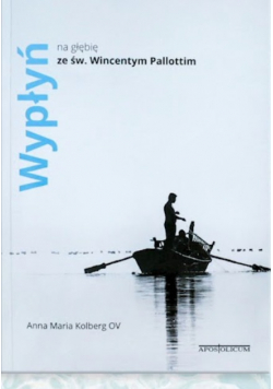 Wypłyń na głębię ze św. Wincentym Pallottim