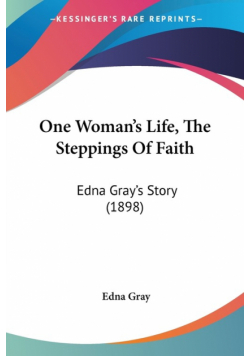 One Woman's Life, The Steppings Of Faith