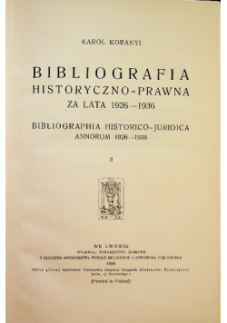 Bibliografia historyczno prawna za lata 1926 -1936 / 1939 r.