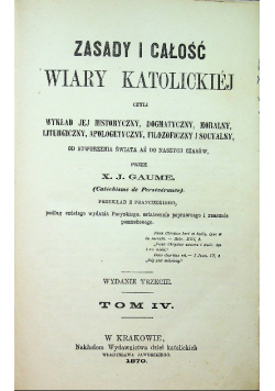 Zasady i całość wiary katolickiej Tom IV 1870 r