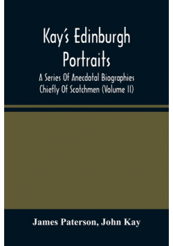 Kay'S Edinburgh Portraits