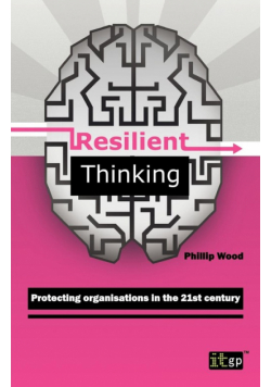 Resilient Thinking - Protecting Organisations in the 21st Century