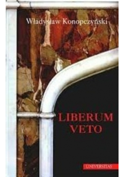 Liberum veto Studium porównawczo - historyczne