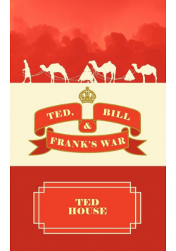 Ted, Bill and Frank's War