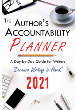 The Author's Accountability Planner 2021