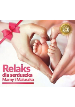Relaks dla Serduszka Mamy i Maluszka CD