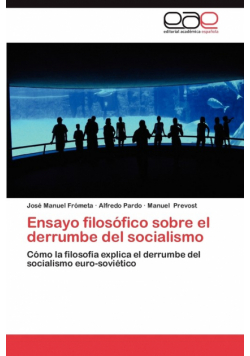 Ensayo Filosofico Sobre El Derrumbe del Socialismo