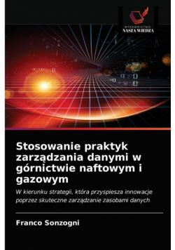 Stosowanie praktyk zarządzania danymi w górnictwie naftowym i gazowym