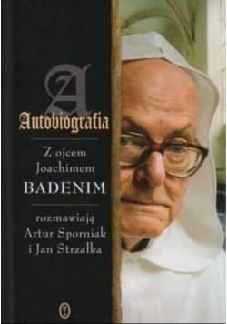Autobiografia Z ojcem Joachimem Badenim