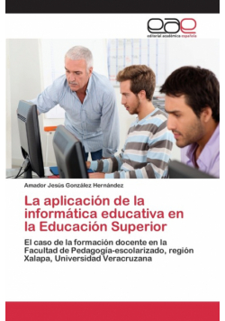La aplicación de la informática educativa en la Educación Superior