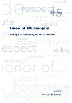 Hues of Philosophy. Essays in Memory of Ruth Manor