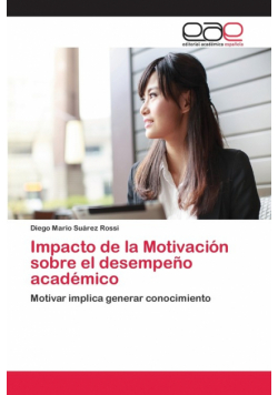 Impacto de la Motivación sobre el desempeño académico