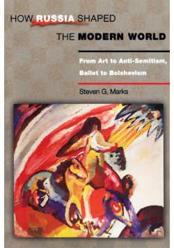 How Russia Shaped the Modern World